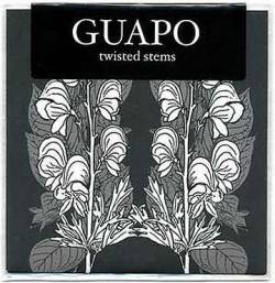 Guapo : Twisted Stems